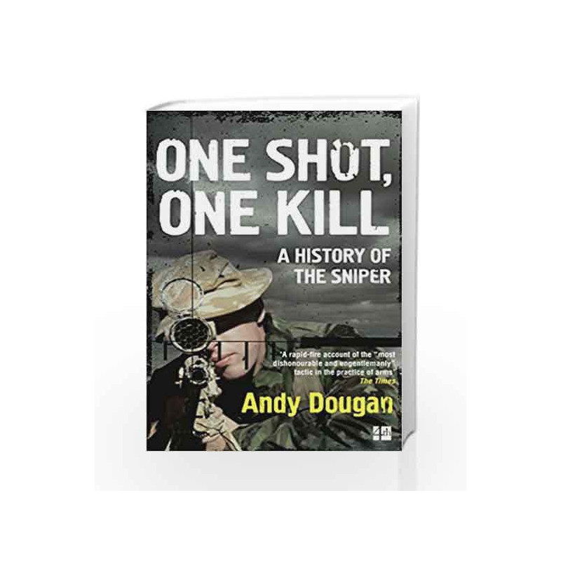 One Shot, One Kill: A History of the Sniper|eBook
