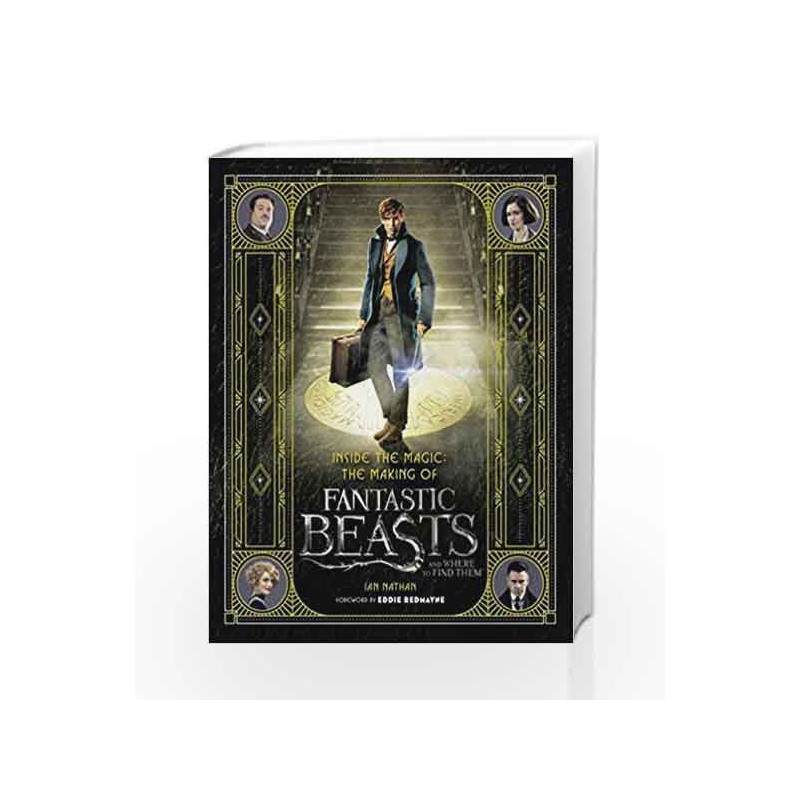 Inside the Magic: The Making of Fantastic Beasts and Where to Find Them by Ian Nathan Book-9780008204594