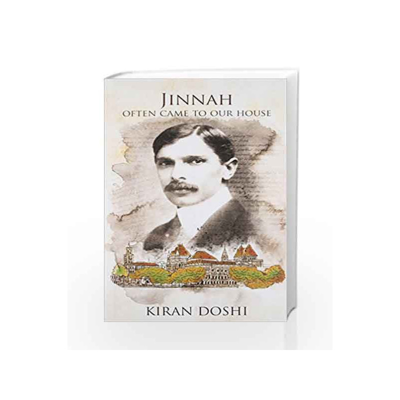Jinnah Often Came to Our House: 1 by KIRAN DOSHI Book-9789385152931