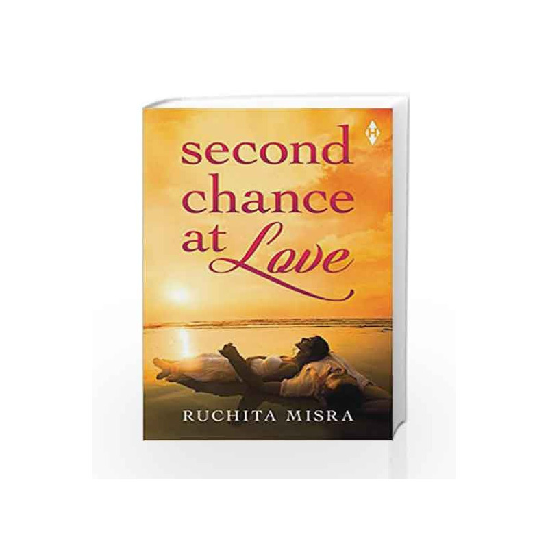Second Chance at Love by Ruchita Misra Book-9789351775942