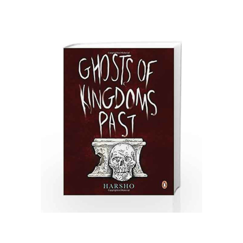 Ghosts of Kingdoms Past by Harsho Mohan Chattoraj Book-9780143333616