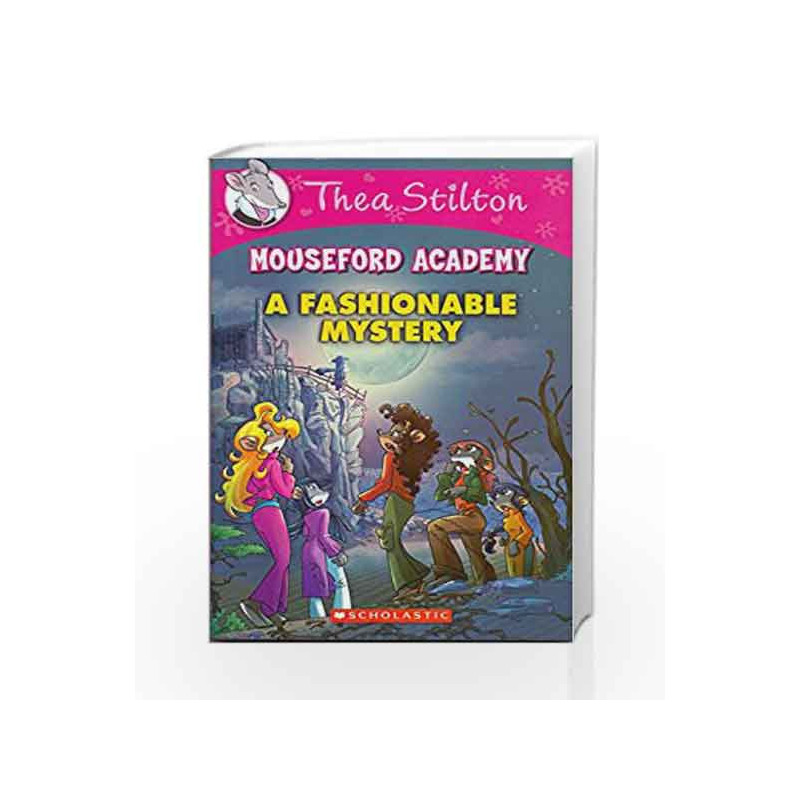 Thea Stilton Mouseford Academy #8: A Fashionable Mystery by Thea Stilton Book-9788184778540