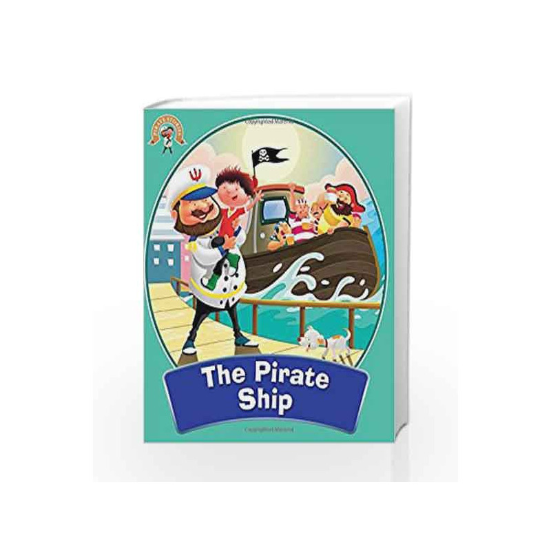 The Pirate Ship: Pirate Stories by NA Book-9789384625887