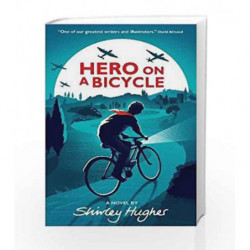 Hero on a Bicycle by Shirley Hughes Book-9781406366174