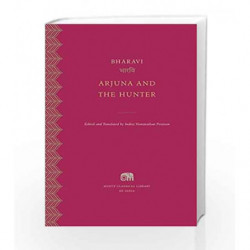 Arjuna and the Hunter: Murty Classical Library of India by Bharavi Book-9780674495234