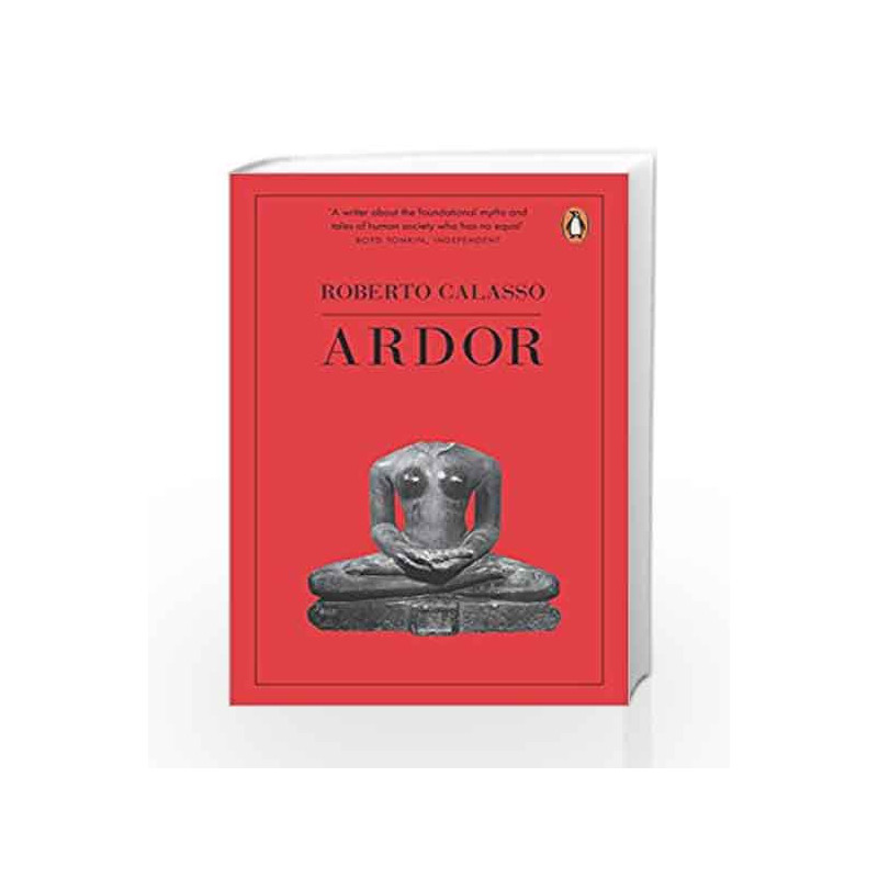 Ardor by Roberto Calasso Book-9781846145070