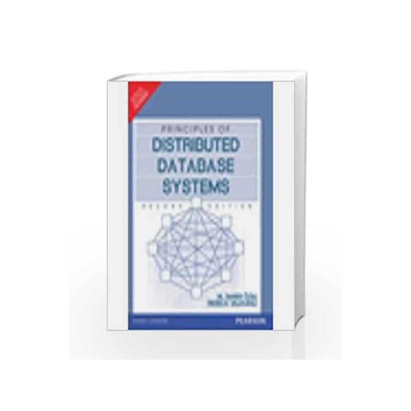 Principles of Distributed Database Systems by M. Tamer Ozsu Book-9788177581775