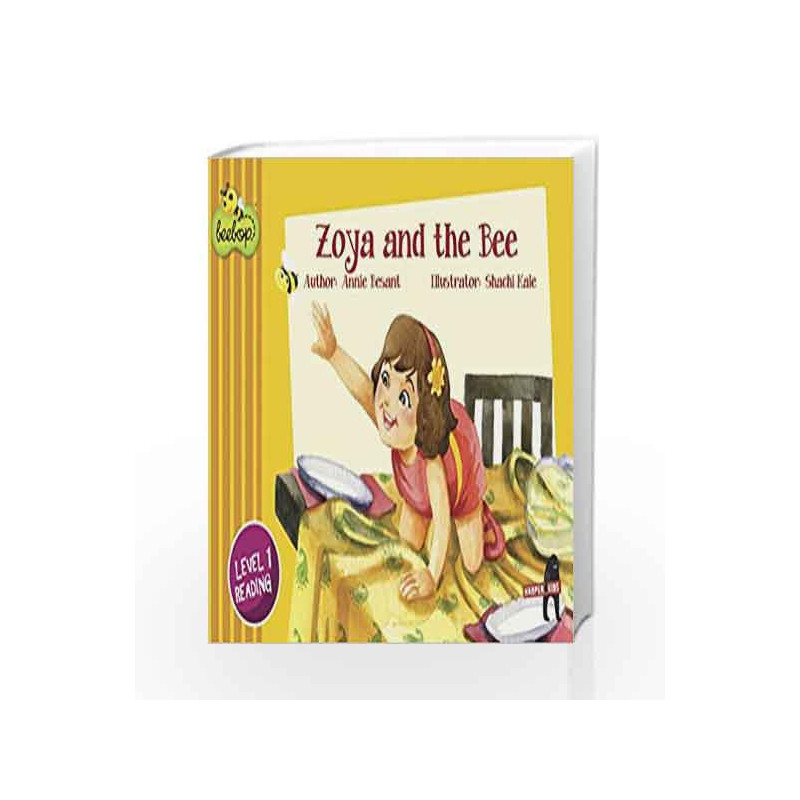Zoya and the Bee: Beebop Level 1 Story 2 by Annie Besant Book-9789351774143
