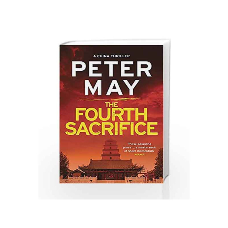 The Fourth Sacrifice: China Thriller 2 (China Thrillers) by Peter May Book-9781784292690
