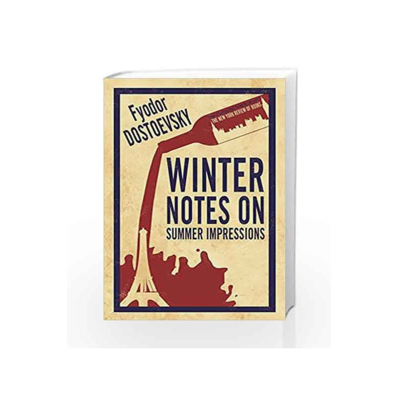 Winter Notes on Summer Impressions (Alma Classics Evergreens) by FYODOR DOSTOEVSKY Book-9781847496188