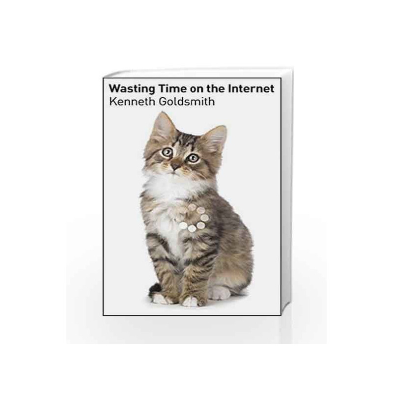 Wasting Time on the Internet: The Art of Mindless Surfing by Goldsmith, Kenneth Book-9780062668608