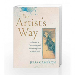 The Artist's Way: A Course in Discovering and Recovering Your Creative Self by Julia Cameron Book-9781509829477