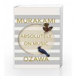 Absolutely on Music by Haruki Murakami Book-9781846559181