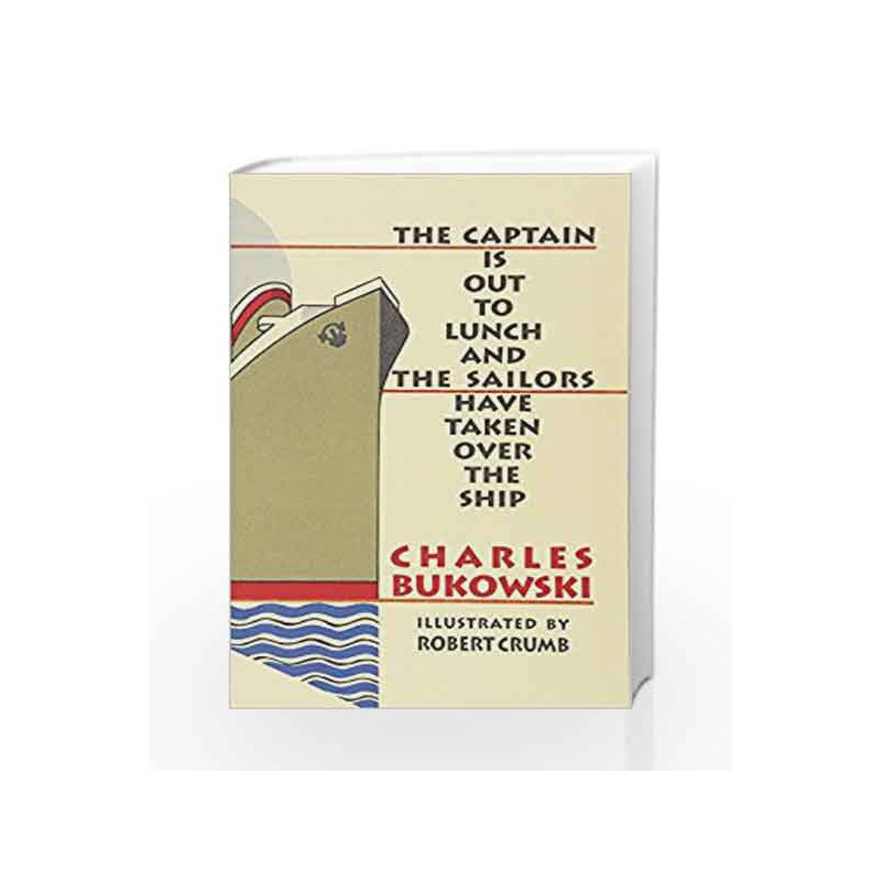 Captain is Out to Lunch by Charles Bukowski Book-9781574230581