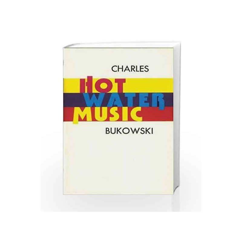 Hot Water Music by Charles Bukowski Book-9780876855966