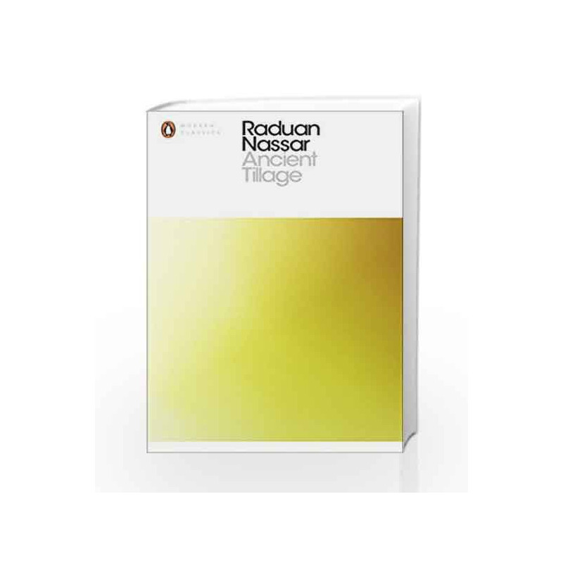 Ancient Tillage (Penguin Modern Classics) by Raduan Nassar Book-9780141396781