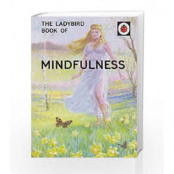 The Ladybird Book of Mindfulness (Ladybirds for Grown-Ups) by Jason Hazeley Book-9780718183523