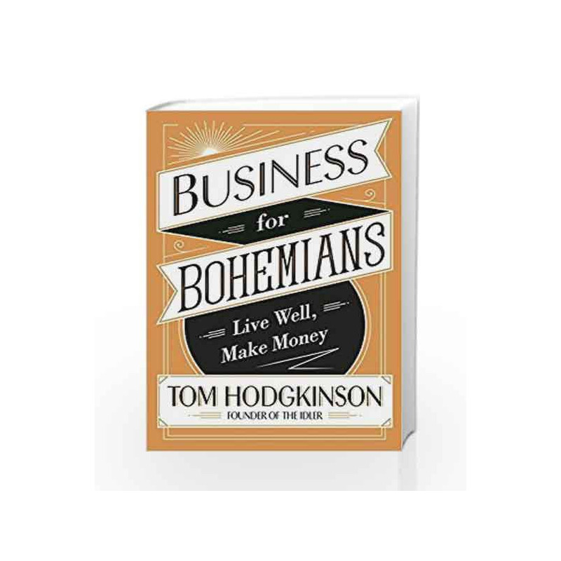 Business for Bohemians by Tom Hodgkinson Book-9780241244791