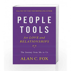People Tools for Love and Relationship: The Journey from Me to Us by ALAN C FOX Book-9788183227728