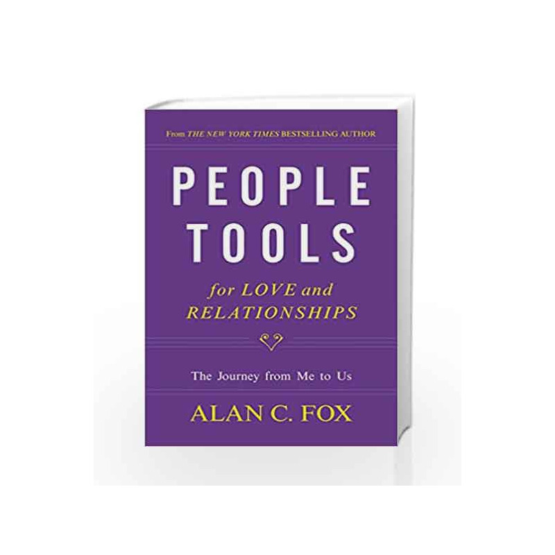 People Tools for Love and Relationship: The Journey from Me to Us by ALAN C FOX Book-9788183227728