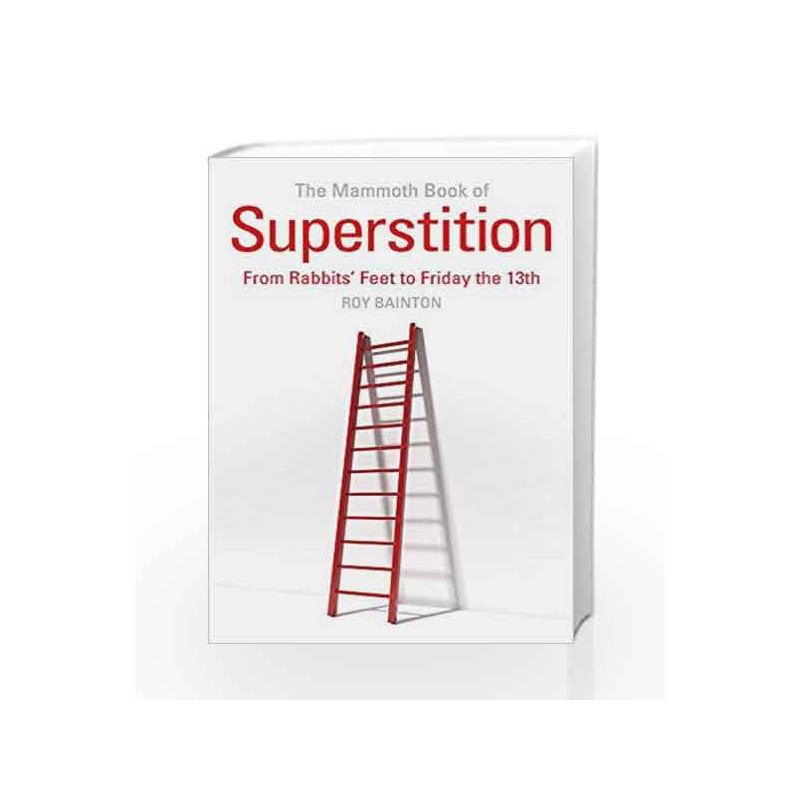 The Mammoth Book of Superstition (Mammoth Books) by Roy Bainton Book-9781472137487