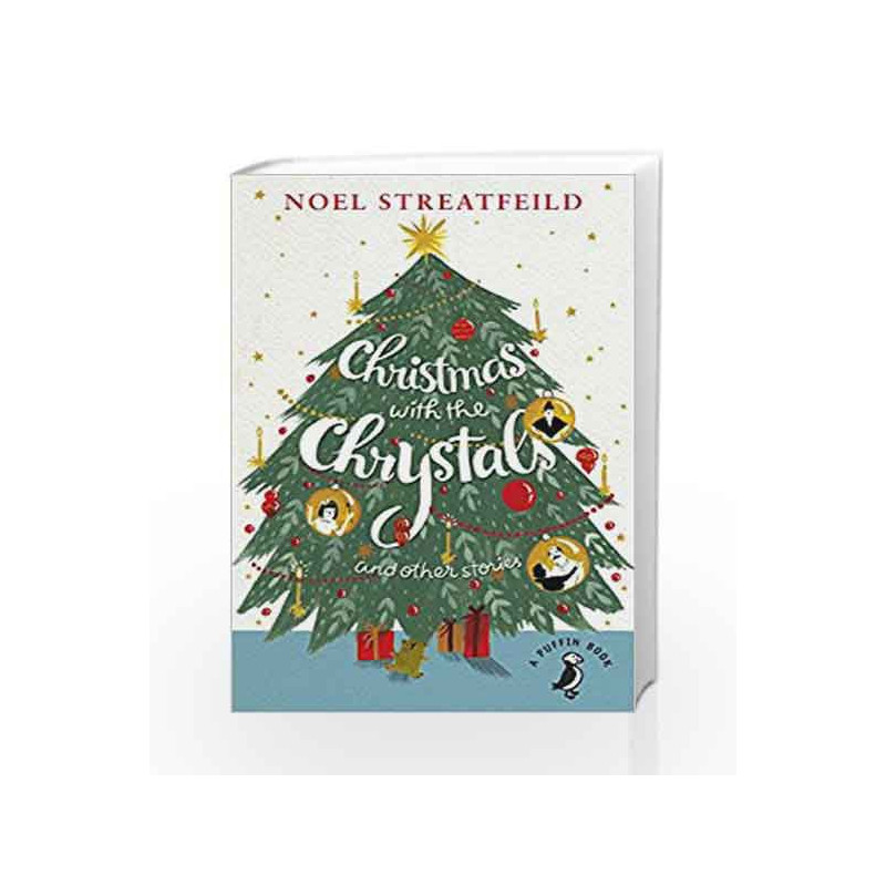 Christmas with the Chrystals & Other Stories (A Puffin Book) by Noel Streatfeild Book-9780141377735