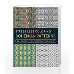 Stress Less Coloring - Bohemian Patterns: 100+ Coloring Pages for Peace and Relaxation by Adams Media Book-9781440595073
