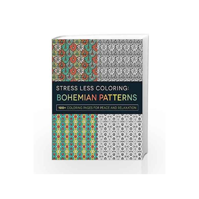 Stress Less Coloring - Bohemian Patterns: 100+ Coloring Pages for Peace and Relaxation by Adams Media Book-9781440595073