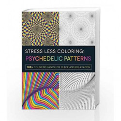 Stress Less Coloring - Psychedelic Patterns by Adams Media Book-9781440595080