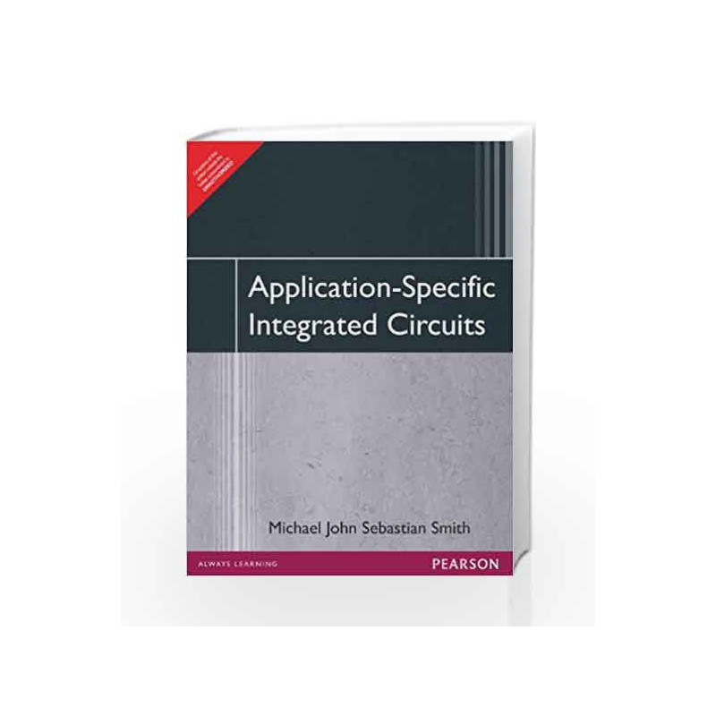 Application-Specific Integrated Circuits, 1e by SMITH Book-9788177584080