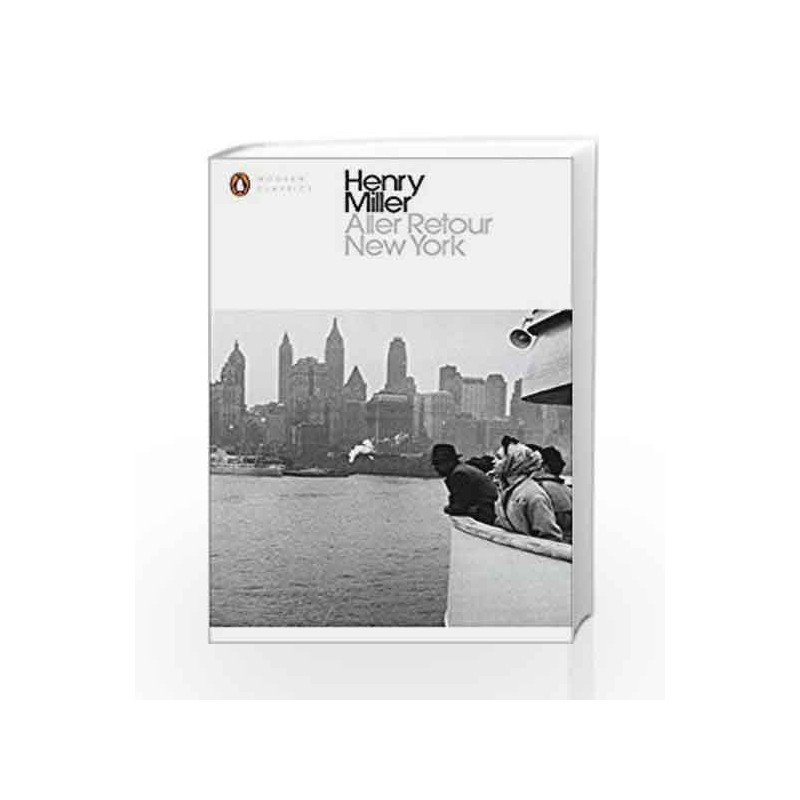 Aller Retour New York (Penguin Modern Classics) by MILLER HENRY Book-9780141398860