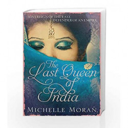 The Last Queen of India by Michelle Moran Book-9781784291105
