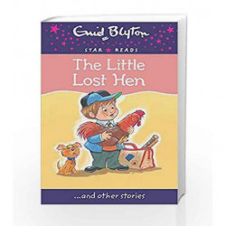 The Little Lost Hen (Enid Blyton: Star Reads Series 8) by Enid Blyton Book-9780753729588
