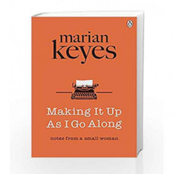 Making it Up as I Go Along by Marian Keyes Book-9781405922074