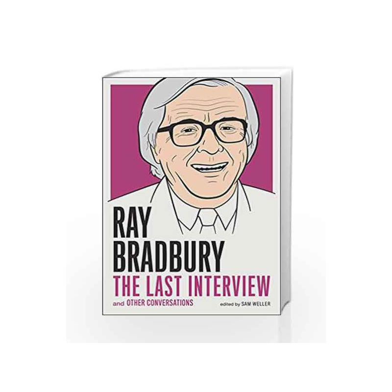 Ray Bradbury: The Last Interview by BRADBURY RAY Book-9781612196503