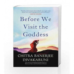 Before we Visit the Goddess by Chitra Banerjee Divakaruni Book-9781471146930