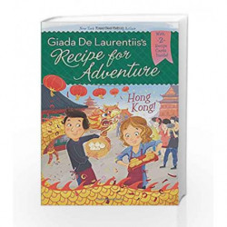 Recipe for Adventure: Hong Kong! #3 by Giada De Laurentiis Book-9780448462585