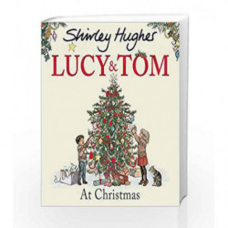 Lucy and Tom at Christmas by Shirley  Hughes Book-9781782955504