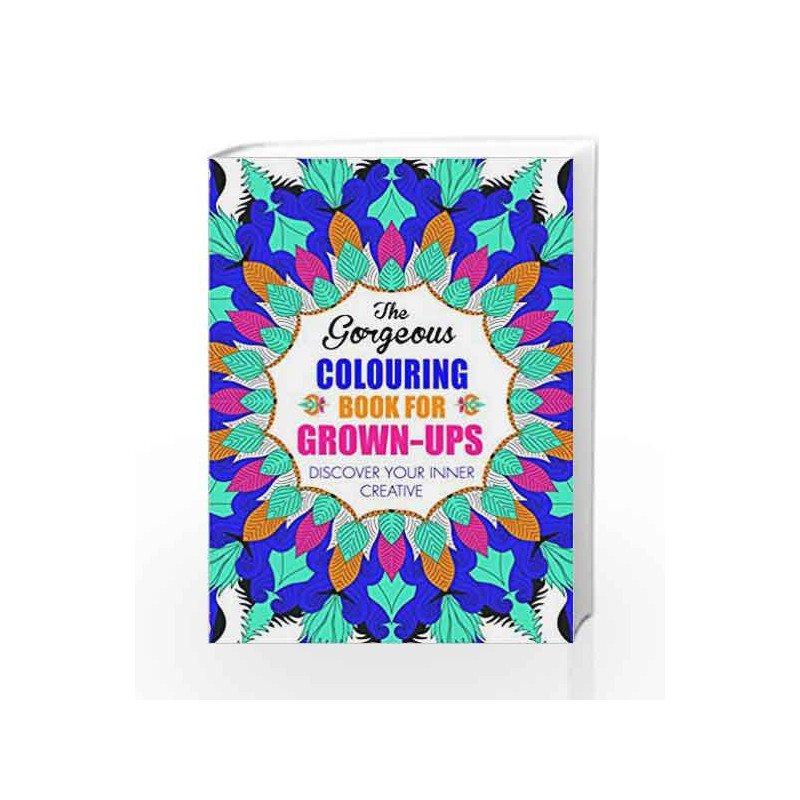 The Gorgeous Colouring Book for Grown-ups by NA Book-9781782434467
