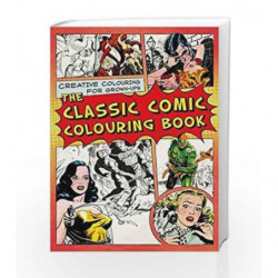 The Classic Comic Colouring Book: Creative Colouring for Grown-ups by NA Book-9781782434092