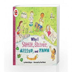 Why I Sneeze, Shiver, Hiccup, & Yawn: Let's Read and Find out Science - 2 by Melvin Berger Book-9780064451932