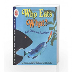 Who Eats What?: Let's Read and Find out Science - 2 by Patricia Lauber Book-9780064451307