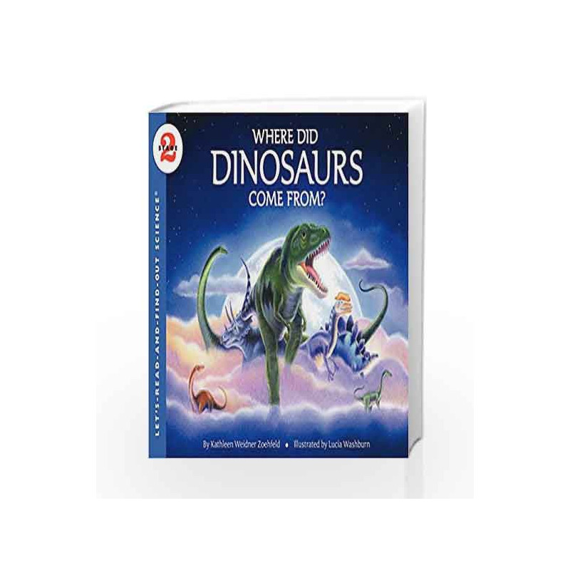 Where Did Dinosaurs Come From?: Let's Read and Find out Science - 2 by Kathleen Weidner Zoehfeld Book-9780064452168