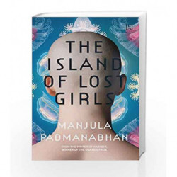 The Island of Lost Girls by Padmanabhan, Manjula Book-9789351951773