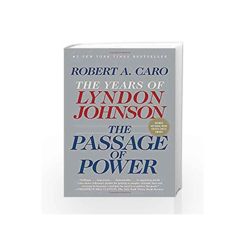 The Passage of Power: The Years of Lyndon Johnson, Vol. IV by Robert A. Caro Book-9780375713255