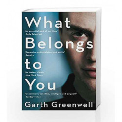 What Belongs to You by Garth Greenwell Book-9781509839681