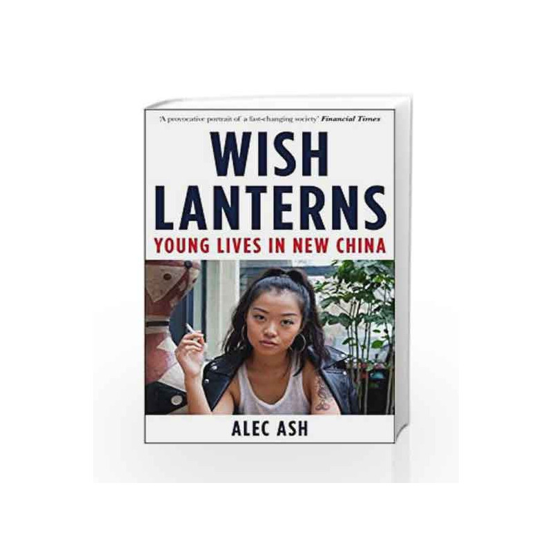 Wish Lanterns by Alec Ash Book-9781447237969