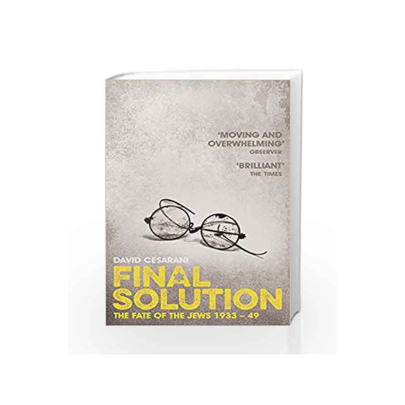 Final Solution: The Fate of the Jews 1933-1949 by David Cesarani Book-9780330535373