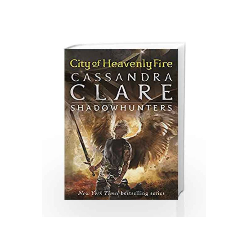 The Mortal Instruments 6: City of Heavenly Fire by Cassandra Clare Book-