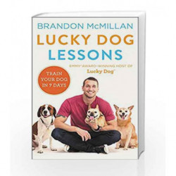Lucky Dog Lessons: Train Your Dog in 7 Days by Brandon McMillan Book-9780062478955
